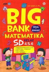 Big Bank Matematika SD Kelas 4, 5, 6